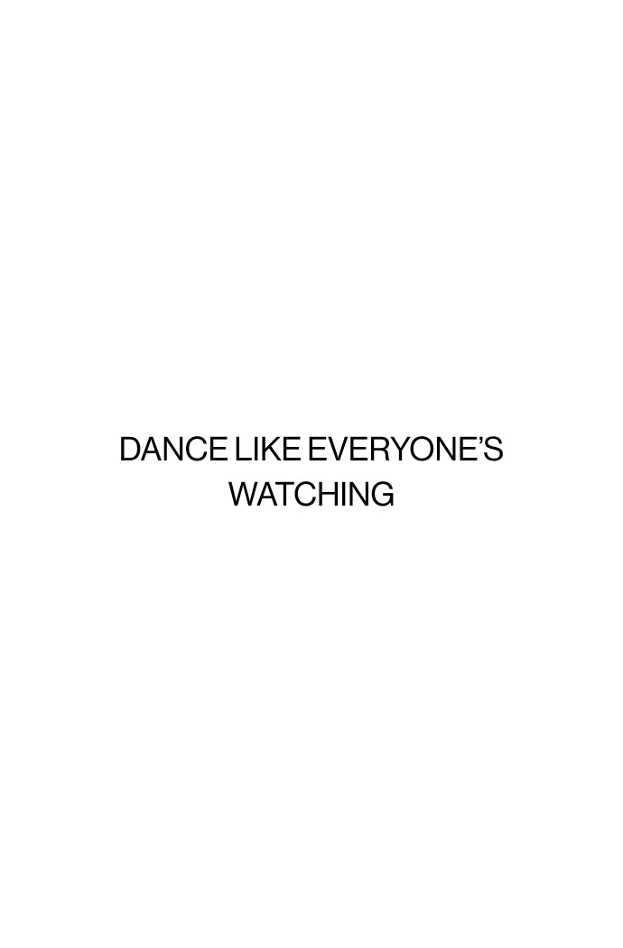 Dance like everyone’s watching