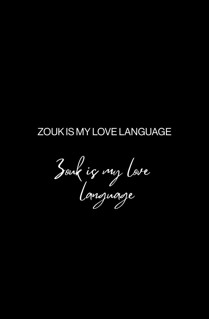 Zouk is my love language
