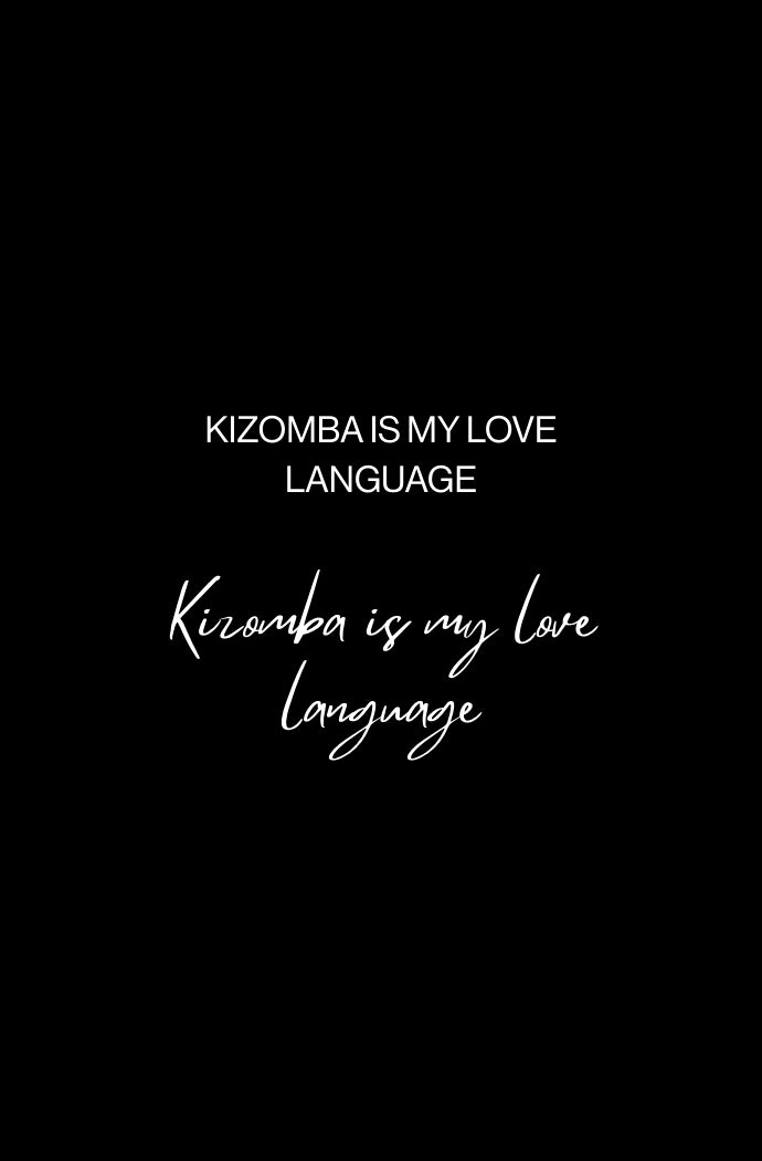 Kizomba is my love language