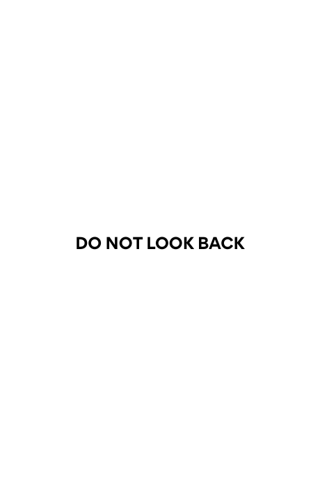 Do Not Look Back